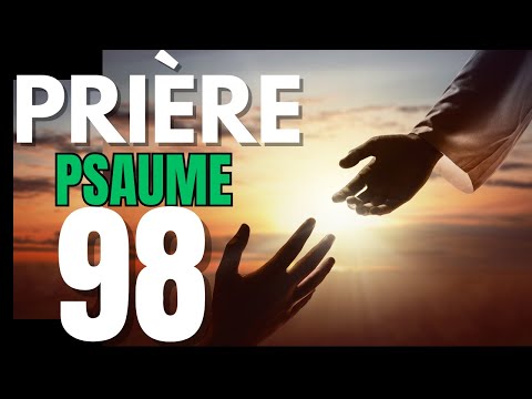 PSAUME 98 | PRIÈRE