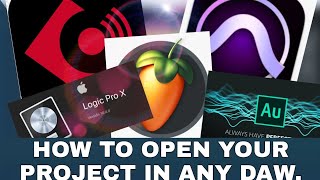 Uncover the Secret to Opening Your Project in ANY DAW!