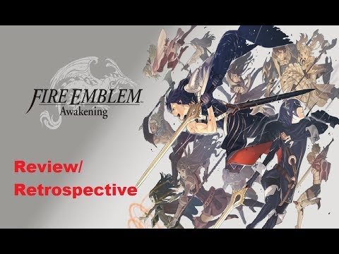 Fire Emblem Awakening Review/Retrospective