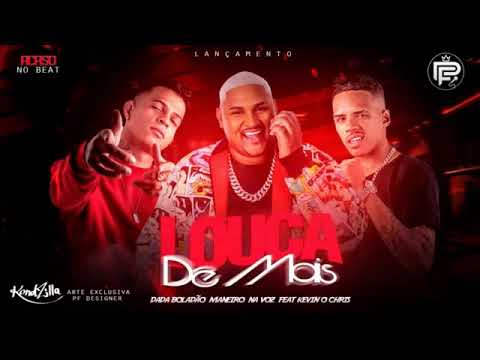 dada boladão e maneiro na voz feat kevin o chris loca demais DJ EDUARDO