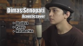 Download lagu Dimas Senopati Acoustic Cover Dealova Pupus Matahariku mp3