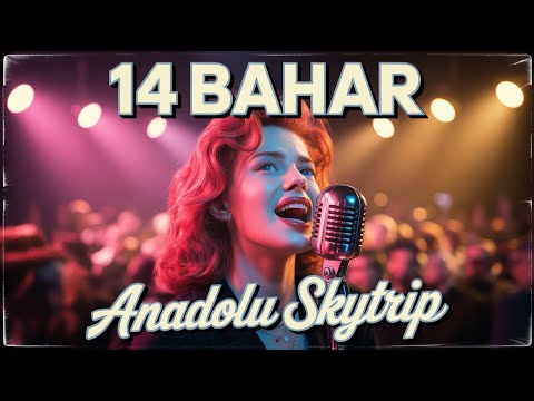 14 Bahar – Anadolu Skytrip (Cover) (Hi-Fi / High Quality) 🎶