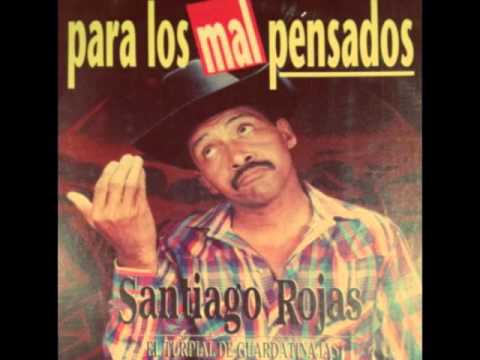santiago rojas cantaclaro no es cualquiera