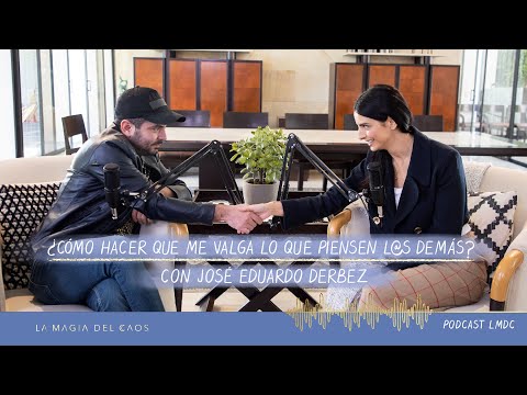 ¿Cómo hacer que me valga lo que piensen? con José Eduardo Derbez | T2. Ep #14 La Magia del Caos