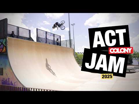 ACT JAM 2025 / COLONY BMX