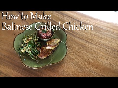 Balinese Grilled Chicken with Sambal Matah and Snake Bean Salad (Be Siap Metunu)
