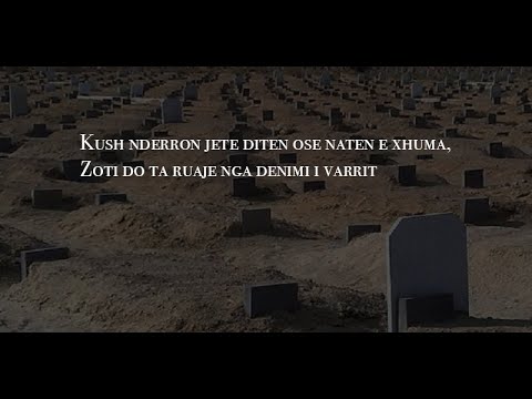 Kush ndërron jetë ditën ose natën e xhuma, Zoti do ta ruajë nga dënimi i varrit