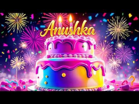 Anushka A Special Birthday Song for Anushka | Happy Birthday!