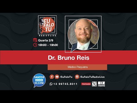 EuFaloTu Radio Live #23 | Dr. BRUNO REIS - PSIQUIATRA