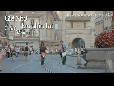 Giá Như Em Nhìn Lại Karaoke Tone Nữ ( I-Sol ft Viruss)