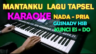 Download lagu MANTANKU - Gusnady Hsb | KARAOKE NADA COWOK || LAGU TAPSEL mp3 Download lagu MANTANKU - Gusnady Hsb | KARAOKE NADA COWOK || LAGU TAPSEL mp3