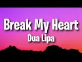 Dua Lipa Break My Heart Lyrics