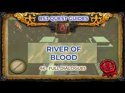 RS3: River of Blood Quest Guide | 4K | Full Dialogues/Cutscenes