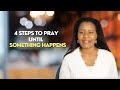 4 Spiritual Steps To Help You Pray Until Something Happens