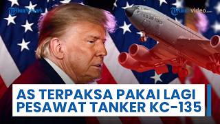 Imbas Alami Kerugian, AS Gali Kuburan Gurunnya & Terpaksa Memakai Kembali Pesawat Tanker KC-135