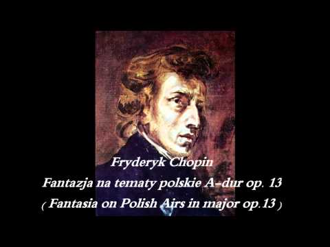 Chopin - Fantasia on Polish Airs in A major (Fantazja na tematy Polskie)