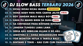 Download lagu DJ SLOWBASS TERBARU 2026 || DJ KICAU KICAU KICAU MANIA || DJ NONA BODY PATA PATA CANTIK JELITA VIRAL mp3