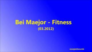 Bei Maejor - Fitness