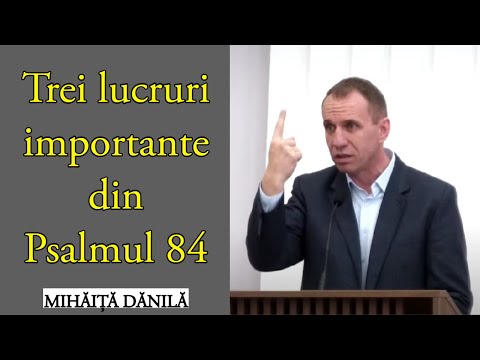 Mihăiță Dănilă - Trei lucruri importante din Psalmul 84 | 10 APRILIE 2022 | PREDICĂ 2022