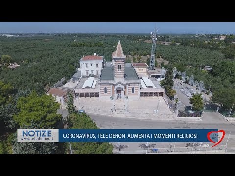 CORONAVIRUS, TELE DEHON AUMENTA I MOMENTI RELIGIOSI