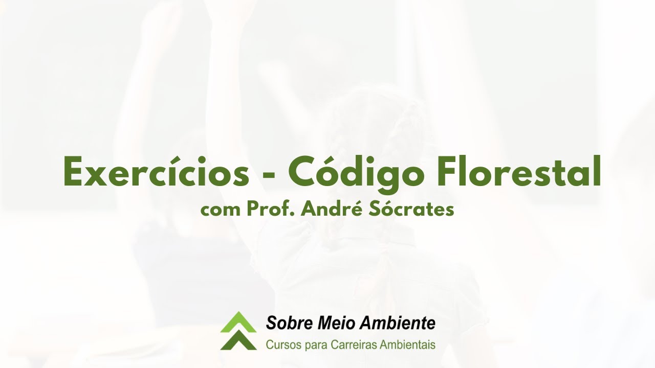 Exercícios Código Florestal com prof. André Sócrates