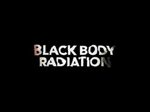 Black Body Radiation - Alone