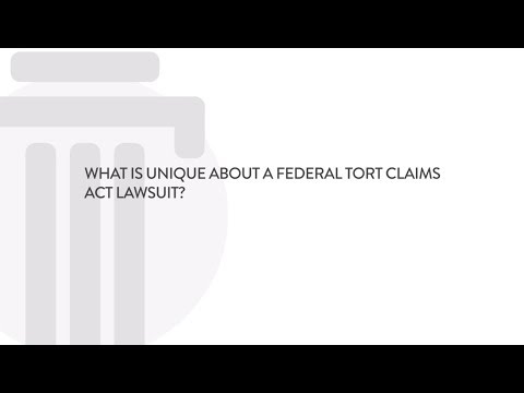 What is unique about a federal tort claims act lawsuit?