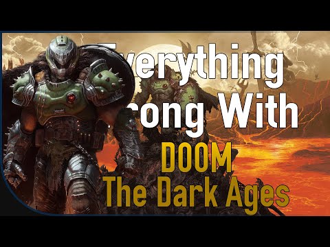 Everything WRONG With DOOM: The Dark Ages