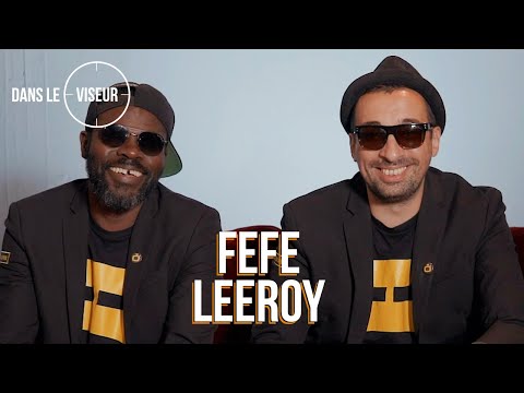 FÉFÉ et LEEROY – DANS LE VISEUR