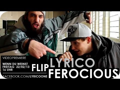 Lyrico -  Immer wenn du weinst feat. Flip Ferocious