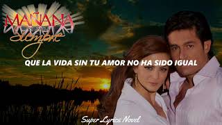 Mañana es para siempre - Alejandro Fernández (letra/lyrics)