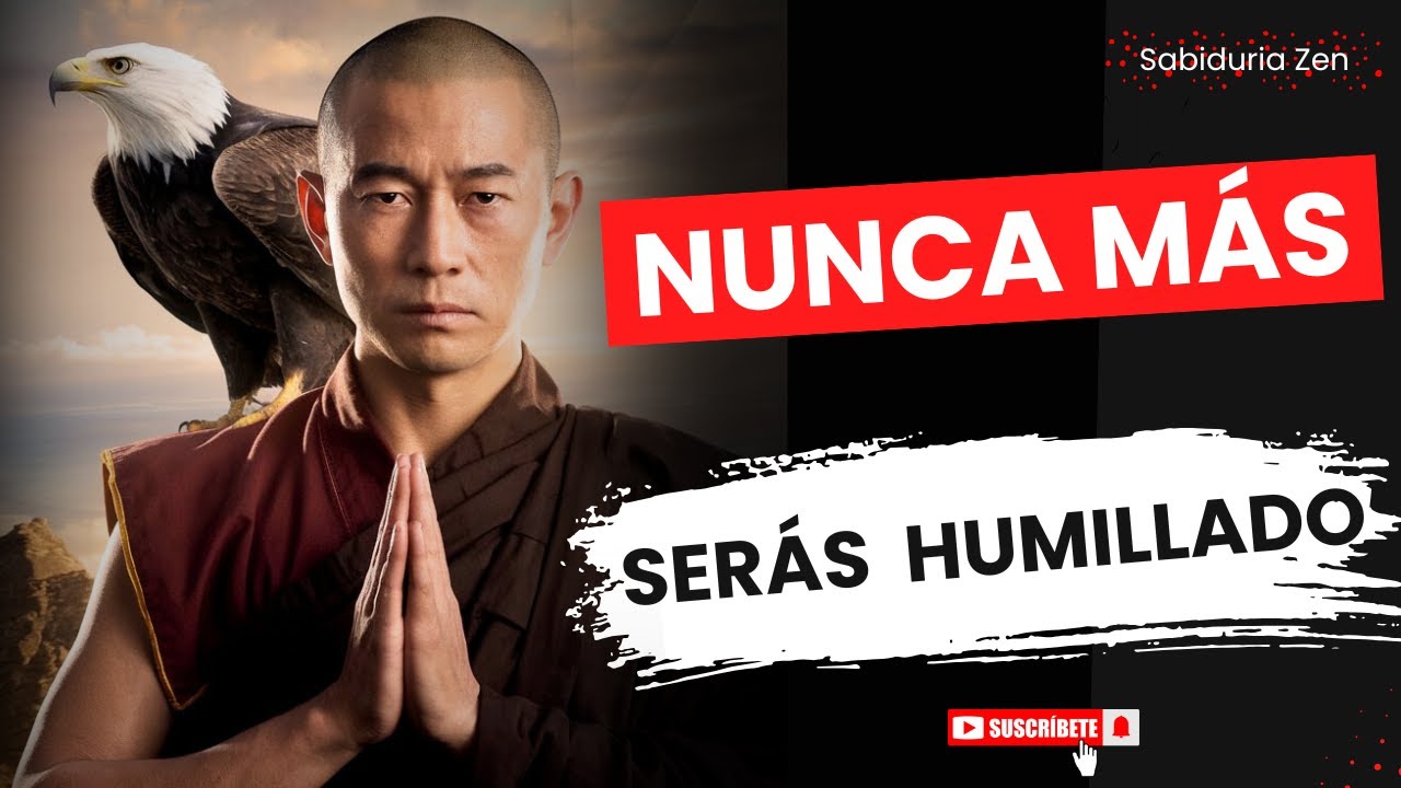 "Nunca Más Serás Humillado | Las 5 Claves Definitivas para Ganar Respeto | Sabiduría Budista"