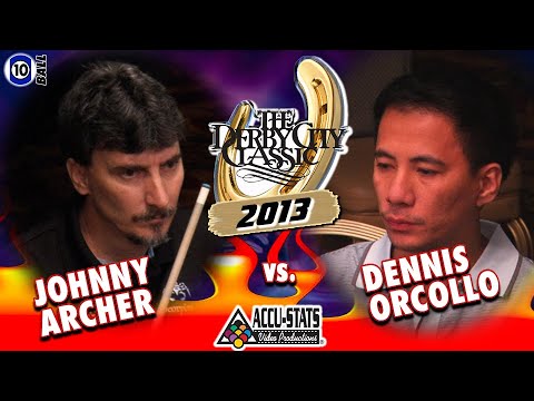 10-Ball - JOHNNY ARCHER V DENNIS ORCOLLO - 2013 Derby City Classic Big Foot Challenge