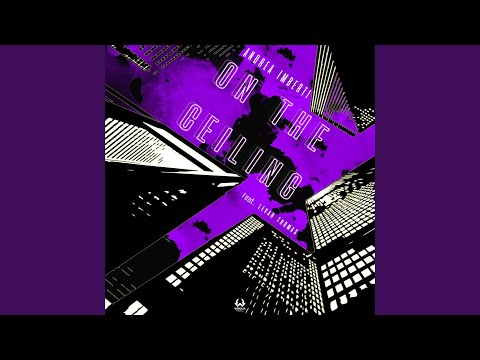 On the Ceiling (feat. LeVar Thomas) (Extended Version)