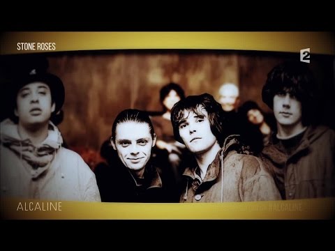 Alcaline, La Minute - Stone Roses