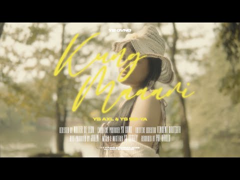 Kung Maaari - YS GVNG, YS Axl & YS SO-YA (Official Music Video)
