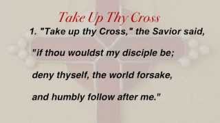 Take Up Thy Cross (United Methodist Hymnal #415)