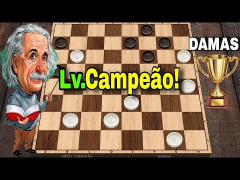 Jogando DAMAS no nível Campeão