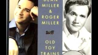 Old Toy Trains - Duet Roger Miller and Dean Miller