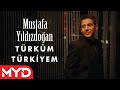 Mustafa Yıldızdoğan Türküm Türkiyem