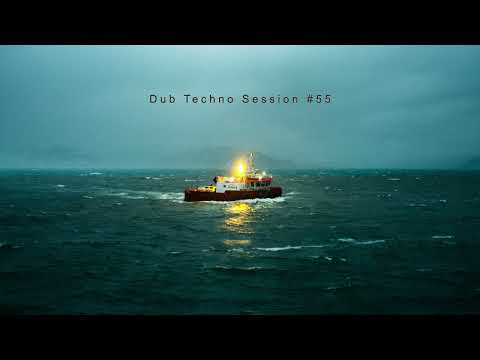 Dub Techno Session #55