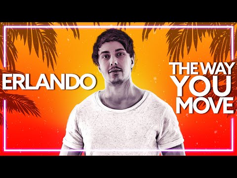 Erlando - The Way You Move (Music Video)