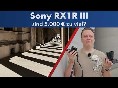 ZU TEUER?! Sony RX1R III (vs. A7CR + Sigma 35mm F2) im Test [Deutsch]