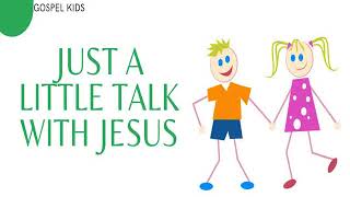 Just A little Talk with Jesus | CCKids