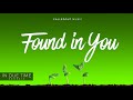 Found in You