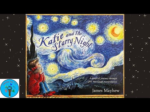 Katie and the Starry Night by James Mayhew - Read Aloud