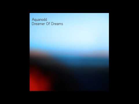 Aquanodd - Dreamer of Dreams [Full Album]