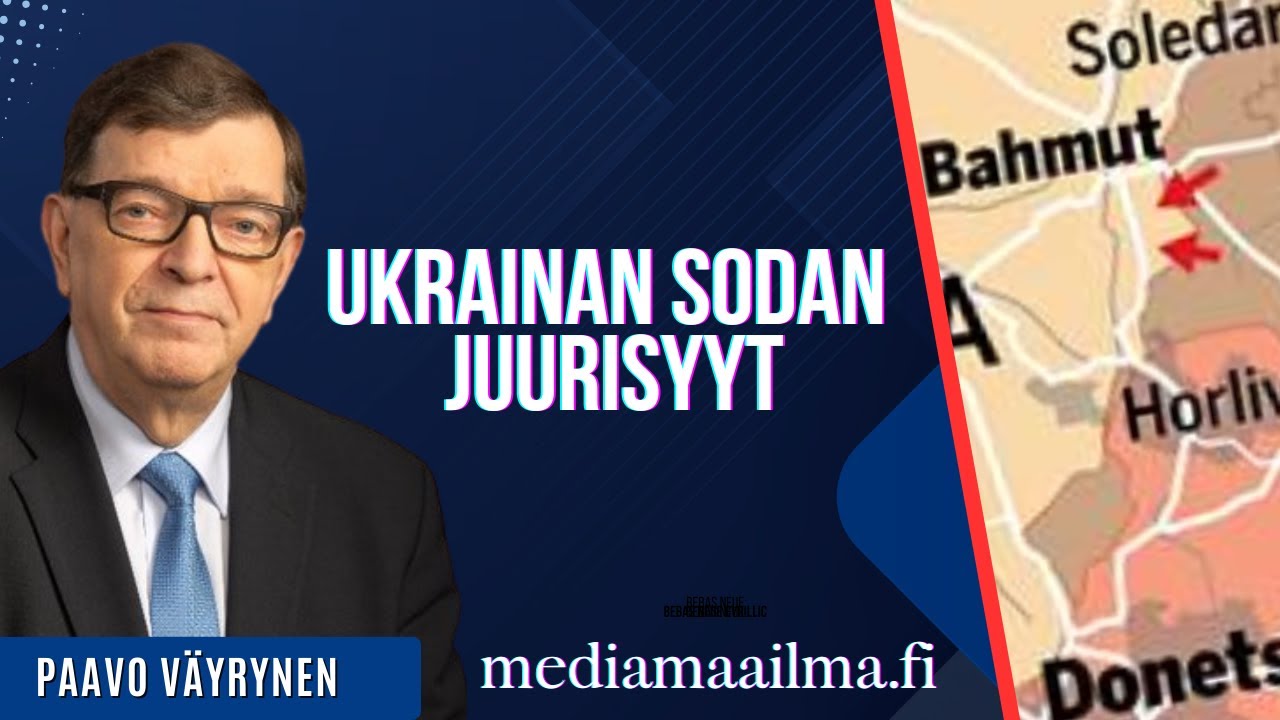 Paavo Väyrynen Ukrainan sodan juurisyyt