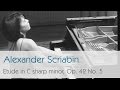 Alexander Scriabin - Etude in C sharp minor, Op. 42 No. 5 - Ching-Yun Hu