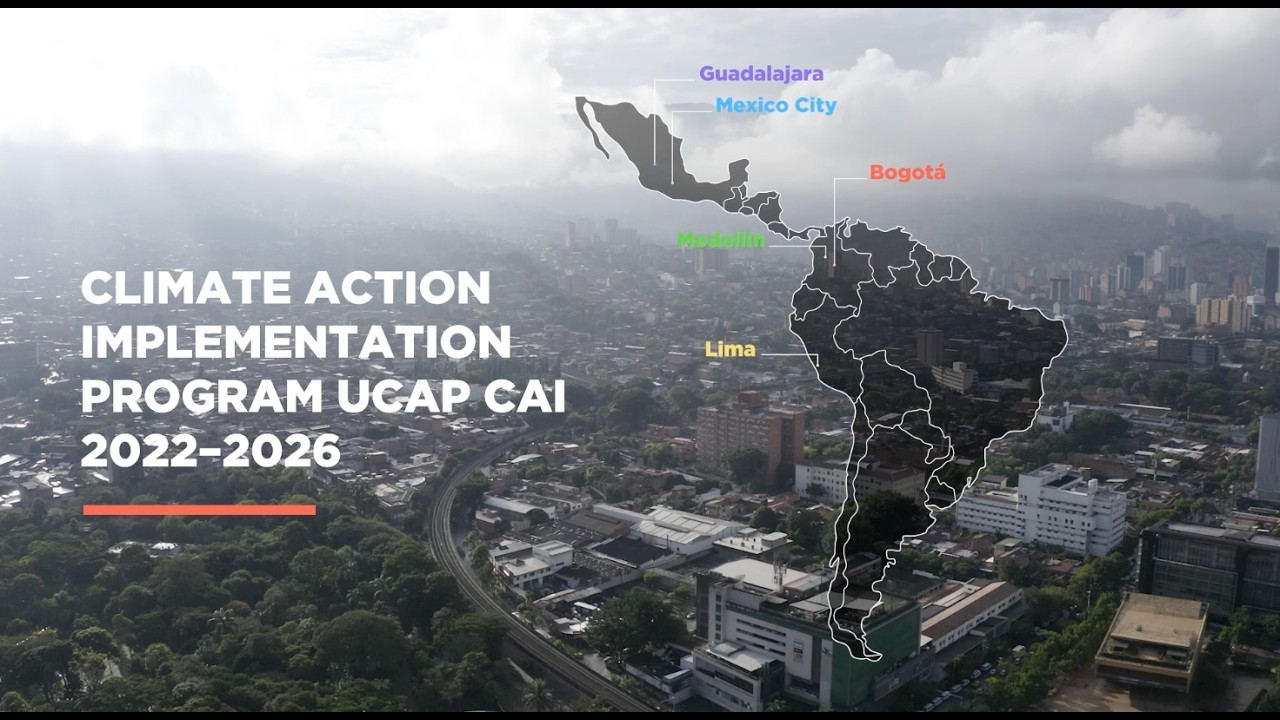 Accelerating Climate Action in Latin American Cities: From plans to action | UCAP CAI